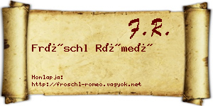 Fröschl Rómeó névjegykártya